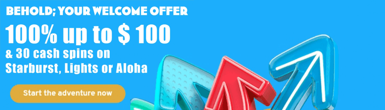 100% up to $100 + 30 Spins on Starburst, Lights & Aloha